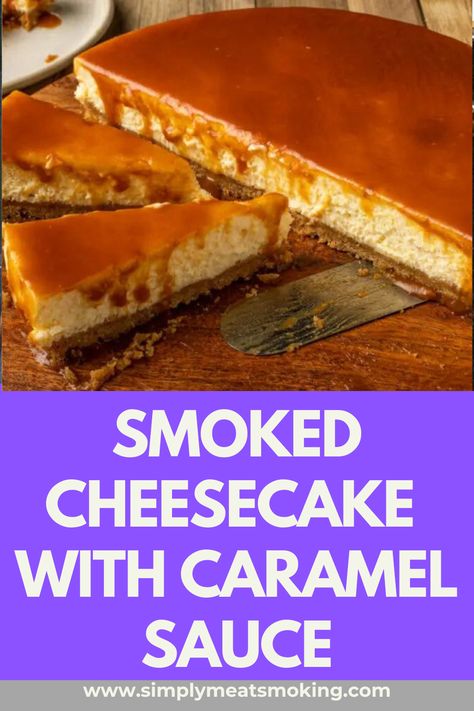 Wondering what is it like to add smokiness to the cheesecake? Read on for a step-by-step guide to prepare perfect smoked cheesecake. smoked cheesecake smoked cheesecake recipe smoked cheese cake smoker cheesecake smoked cheesecake recipes smoked cheesecake traeger traeger cheesecake Smoker Cheesecake, Smoked Cheesecake Recipe, Smoked Cheesecake, Cheesecake With Caramel Sauce, Thanksgiving Cheesecake, Cream Cheese Cheesecake, Cream Cheese Recipes Dessert, Bbq Desserts, Cream Cheese Desserts