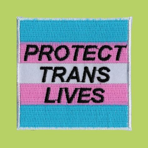 Protect Trans Lives Iron On Patch Embroidery Sewing Customise | Etsy Gender Spectrum, Flag Pride, Trans Flag, Punk Patches, Protest Signs, Cute Patches, Trans Pride, Cool Patches, Patch Design