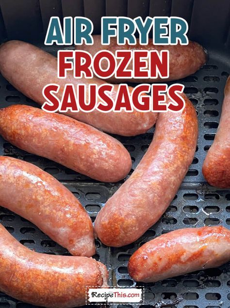 Frozen Sausages In Air Fryer Frozen Sausage In Air Fryer, Frozen Brats In Air Fryer, Farmer Sausage, Cobb Salad Ingredients, Air Fryer Fish, Air Fryer Cooking Times, Sausage Links, Beef Sausage, How To Cook Asparagus