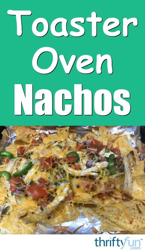 Toaster Oven Nachos, Toaster Oven Meals Dinners, Toaster Oven Recipes Easy, Healthy Toaster Oven Recipes, Oven Nachos, Toaster Oven Cooking, Easy Oven Recipes, Convection Oven Cooking, Convection Oven Recipes