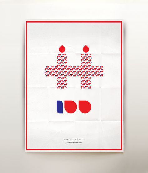 100th anniversary of Taiwan by Min-Hui CHANG, via Behance Flag Poster Design, Anniversary Poster, 100 Year Anniversary, Number 100, Big Candles, 100th Anniversary, National Day, National Flag, Year Anniversary