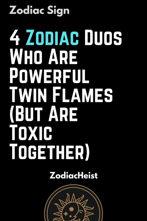 4 Zodiac Duos Who Are Powerful Twin Flames (But Are Toxic Together) Zodiac Duos, Human Personality, Capricorn Facts, Aries Facts, Leo Facts, Scorpio Facts, Aquarius Facts, Pisces Facts, Taurus Facts