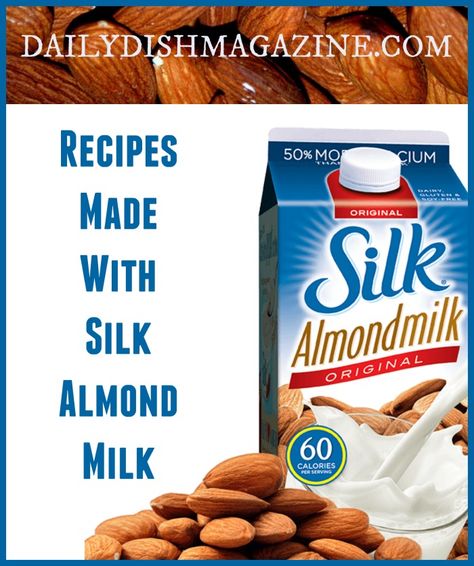 Need a milk alternative for recipes? Try these Recipes Made with Silk Almond Milk! You will LOVE them!!! Dish Magazine, Silk Almond Milk, Silk Milk, Magazine Recipes, Milk Alternatives, Milk Recipes, Food Magazine, Almond Milk, Recipe Using