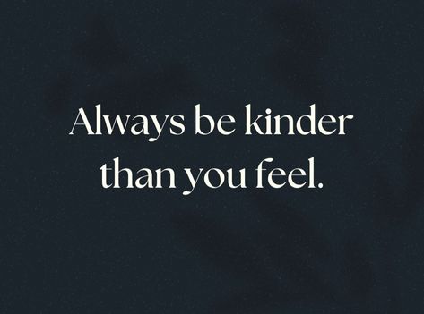 Be kind quote treat people with kindness Resonating Quotes, Kind Aesthetic, Stay Kind, Club Aesthetic, Vibe Quote, Rich Girl Aesthetic, Clubbing Aesthetic, Feeling Better, Kind Person