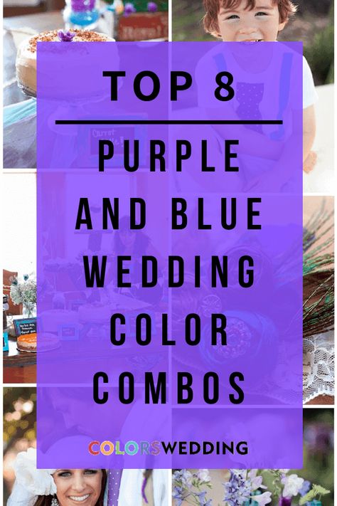 Colors Wedding | Top 8 Purple and Blue Wedding Color Combos Purple And Dark Blue Wedding, Plum And Blue Wedding, Purple And Blue Wedding Colors, Wedding Color Schemes Blue And Purple, Wedding Ideas Mauve, Purple Blue Wedding Theme, Colors That Go With Royal Blue, Fall Wedding Mauve, Navy Blue And Purple Wedding Theme