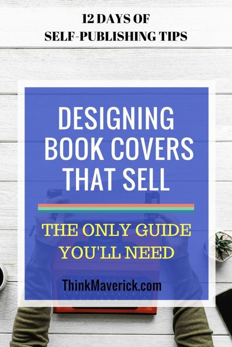 How to Design Book Covers That Sell | Book Cover Design | How To Make A Book Cover | Cover Art | Create A Book Cover | Book Marketing Tips | Sell More Books | Covers That Sell | Self-Publishing | Author | Write a Book | #kindlepublishing #bookcover #bookmarketing Make A Book Cover, Create A Book Cover, Create A Book, Make A Book, Design For Beginners, Kindle Publishing, Book Cover Template, Ebook Writing, Writers Notebook