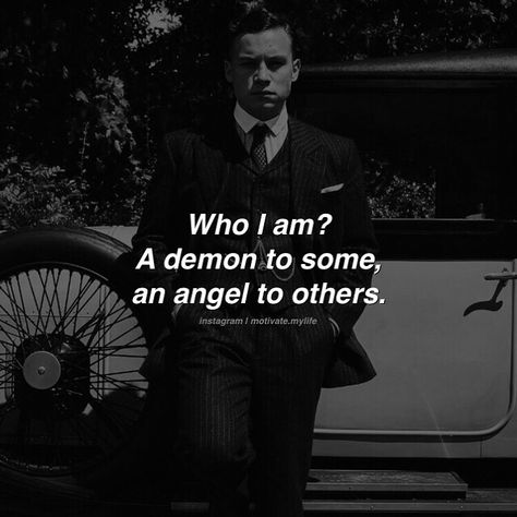 Motivational Quotes 👑 on Instagram: “Who I am? A demon to some, an angel to others. Follow @motivate.mylife 👑” Mafia Captions For Instagram, Nights Aesthetics, Mafia Quotes, Mafia Quote, Peaky Blinders Series, Peaky Blinders Characters, Black Love Quotes, 1 Line Quotes, Gangster Quotes