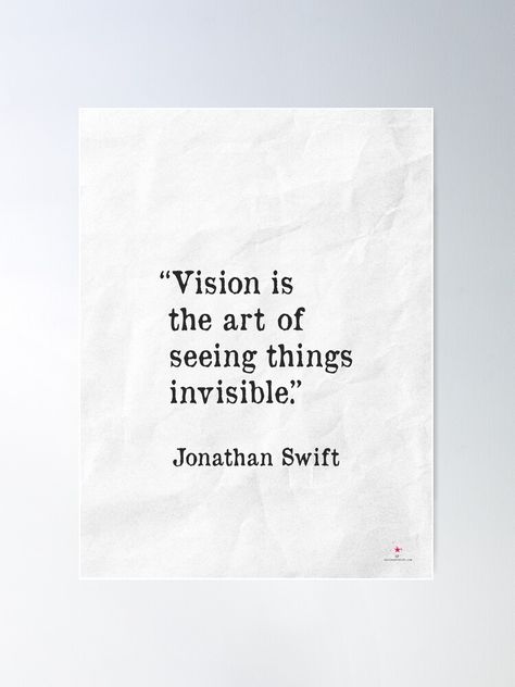 "Vision is the art of seeing things invisible. ― Jonathan Swift" Poster by Pagarelov | Redbubble Quotes Typewriter, Typewriter Print, Jonathan Swift, Home Quotes And Sayings, Inspirational Art, Typewriter, Art Modern, Letter Board, Sale Poster