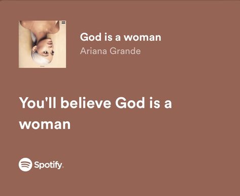 Ariana Songs Lyrics, God Is A Woman Ariana Grande, Spotify Lyrics Ariana Grande, God Is Woman Ariana Grande, Ariana Grande God Is A Woman, God Is A Woman Lyrics, Ariana Grande Sweetener Aesthetic, Sweetener Ariana Grande, Lyrics Ariana Grande