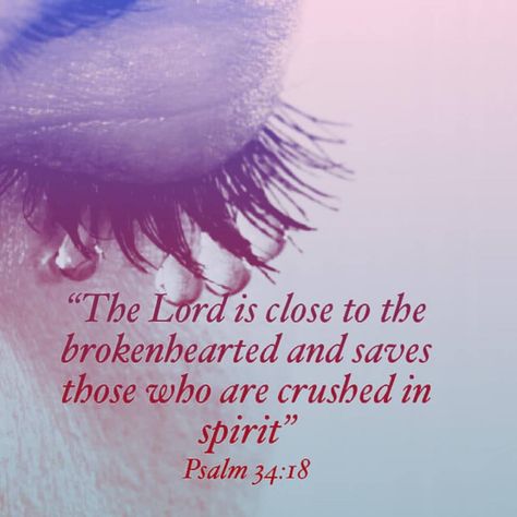 Psalm 34:18 Modern Day Ruth, Healing Verses, Broken Spirit, Life Verses, Broken Hearted, Spirit Quotes, Psalm 34, Fear Of The Lord, For God So Loved The World