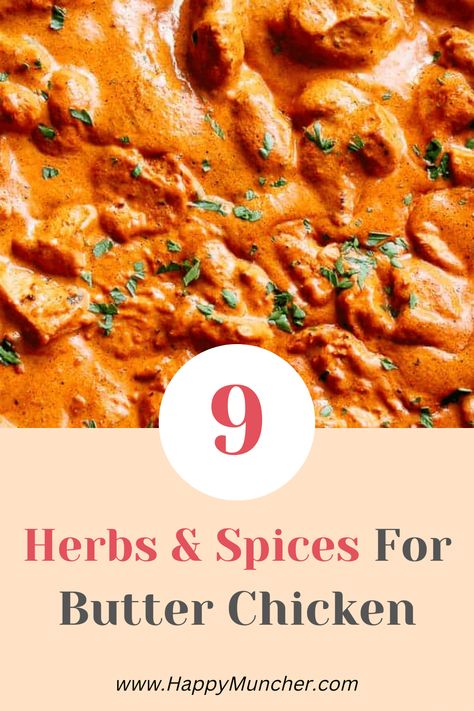 9 Best Herbs And Spices For Butter Chicken – Happy Muncher Butter Chicken Spice Blend, Butter Chicken Seasoning, Butter Chicken Spices, Diy Butter, Easy Butter, Curry Spices, Chicken Masala, Chicken Spices, Gf Recipes