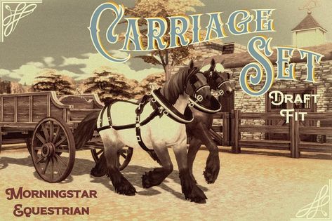 MorningstarEquestrian - SSO conversion: Carriage Set | Morningstar Equestrian Sims 4 Carriage, Sims Pets, Sims Medieval, Sims 4 Decades Challenge, English Horse, Big Horses, Sims 4 Anime, Sims Games, Horse Carriage