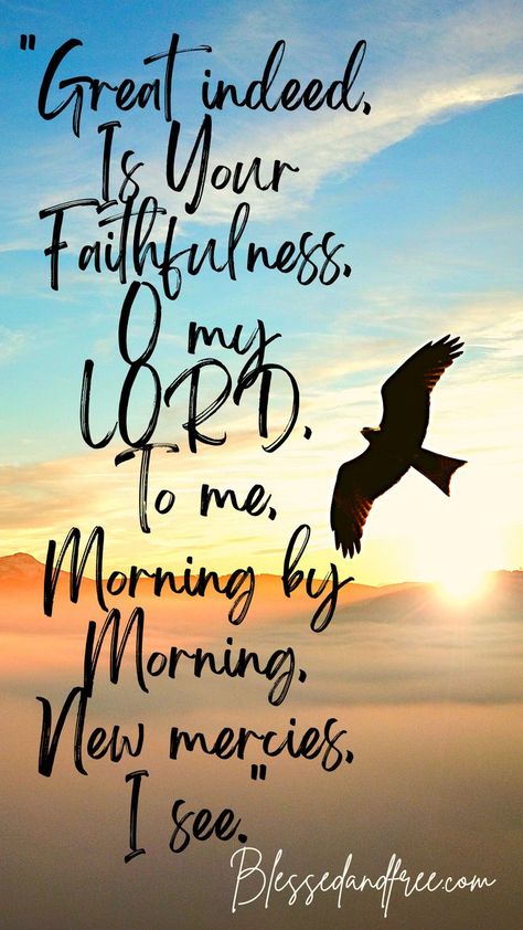 Faithfulness Of God, Precious Jesus, Blessed Friends, Great Is Thy Faithfulness, Mercies Are New Every Morning, New Mercies, Lamentations 3 22 23, New Every Morning, Christian Bible Quotes