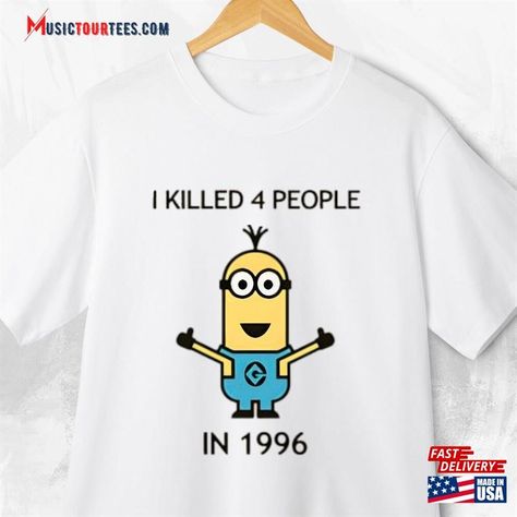 I Killed 4 People T-Shirt Funny Meme Tee Minions Unisex Check more at https://musictourtees.com/product/i-killed-4-people-t-shirt-funny-meme-tee-minions-unisex/ Minion Shirts, Funny Minion, Minions Funny, 4 People, Funny Meme, T Shirt Funny, Minion, Funny Memes, Memes