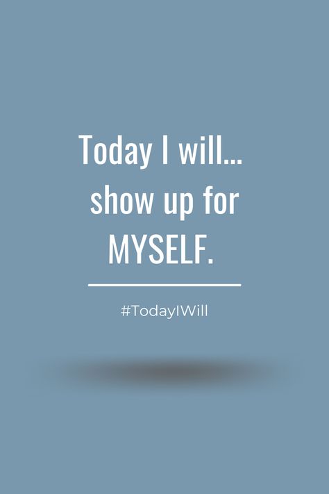 Love yourself, honor yourself and be your own biggest supporter! Show up for YOU! #showupforyourself #TodayIWill Quotes About Showing Up For Yourself, Show Up For Yourself Quotes, Showing Up For Yourself, Honor Yourself, Show Up For Yourself, Be Proud Of Yourself, Support Quotes, Study Quotes, Study Motivation Inspiration