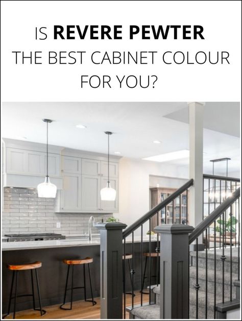 Is Benjamin Moore Revere Pewter the Right Cabinet Paint Colour for You? - Kylie M Interiors Perfect Gray Paint Color, True Grey Paint Color, Revere Pewter Kitchen, Benjamin Moore Revere Pewter, Pewter Benjamin Moore, Perfect Grey Paint Color, Stairs White, Kylie M Interiors, Perfect Grey Paint