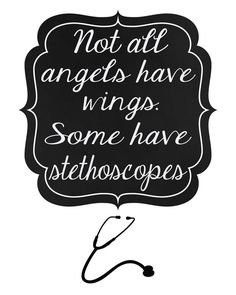 Stna Shirts, Not All Angels Have Wings, Doctors Day Quotes, Good Heart Quotes, Medical School Quotes, Doctor Quotes Medical, Medicine Quotes, Happy Doctors Day, Doctor Quotes