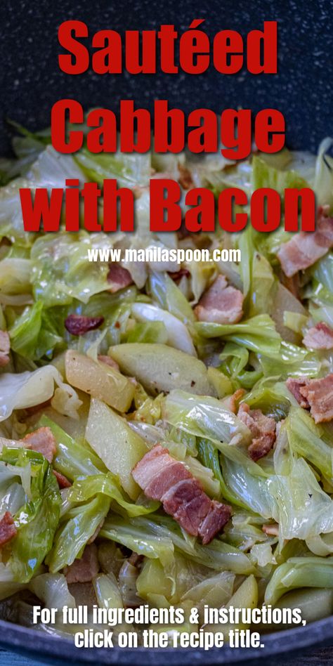 Sautéed Cabbage and Chayote with Bacon - Manila Spoon Fried Cabbage With Bacon, Cabbage With Bacon, Cabbage Side Dish, Bacon Fried Cabbage, Sauteed Cabbage, Asparagus Bacon, Oktoberfest Food, Bacon Fries, Cabbage And Bacon