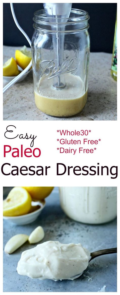 Paleo Caesar Dressing, Whole30 Salad Dressing, Dairy Free Caesar Dressing, Best Caesar Dressing, Whole30 Salad, Whole30 Recipe, Paleo Condiments, Paleo Sauces, Paleo Sides