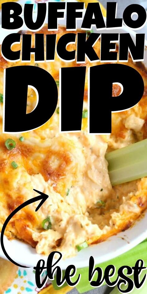 Best Ever Buffalo Chicken Dip, Oven Baked Buffalo Chicken Dip, Buffalo Chicken Dip Easy Recipes, The Best Buffalo Chicken Dip, Best Buffalo Chicken Dip, Buffalo Chicken Dip Oven, Baked Buffalo Chicken Dip, Best Dip Ever, Chicken Wing Dip