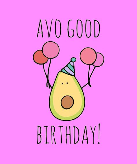 AVO GOOD BIRTHDAY! South Central, Avocado, History, Birthday