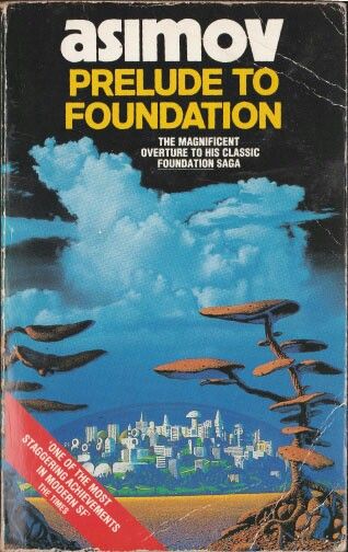 Isaac Asimov Prelude to Foundation Isaac Asimov Books, Tim White, In The Year 2525, Classic Sci Fi Books, Weird Fiction, 70s Sci Fi Art, Science Fiction Series, Science Fiction Illustration, Sci Fi Novels