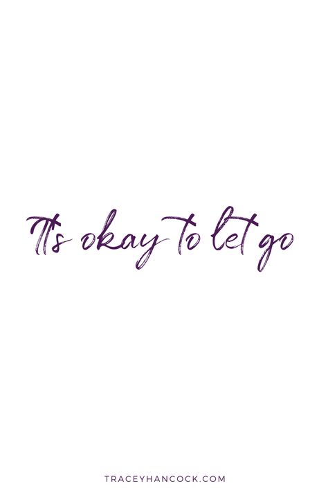 Live And Let Go Tattoo, Letting Go Picture Ideas, Moving On Tattoos Letting Go, You Have To Let Me Go, Tattoo Letting Go, Learning To Let Go Quotes, Learn To Let Go Quotes, Maybe Its Time To Let Go Quotes, Let It Go Quotes