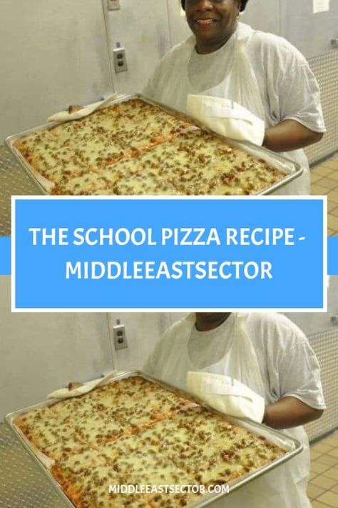 The School Pizza Recipe - middleeastsector https://middleeastsector.com/the-school-pizza-recipe/ School Square Pizza, Square School Pizza Recipe, Lunchroom Pizza Recipe, The School Pizza Recipe, Old School Breakfast Pizza, Breakfast Pizza School Recipe, School Cafeteria Breakfast Pizza, Cafeteria Pizza Recipe School Lunch, Old School Pizza Recipe