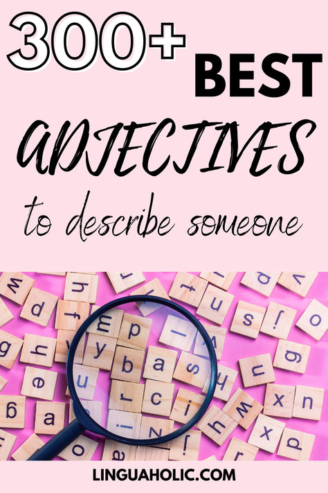 Discover the ultimate collection of over 300 adjectives to describe someone! Whether you're writing a character for your next novel, crafting a heartfelt letter, or just looking to expand your vocabulary, this article is your go-to guide. Dive into an extensive array of words from 'adventurous' to 'zealous,' each with definitions and examples to help you convey the exact nuance of personality traits and emotions #adjectives #english #vocabulary Positive Adjectives To Describe People, Words To Describe A Person, Words To Describe Personality, Adjectives To Describe Personality, Writing A Character, Adjectives To Describe People, Personality Words, Personality Adjectives, Good Adjectives