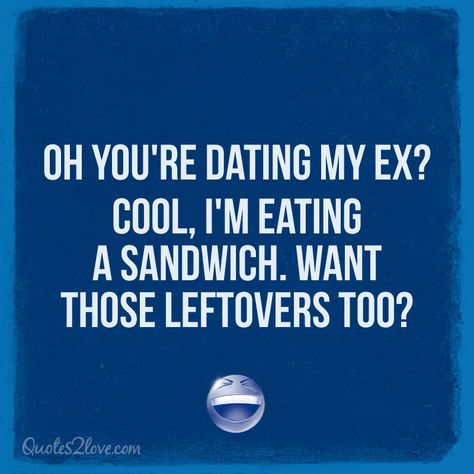 Ex Girlfriend Quotes, Ex Humor, Quotes Sassy, Ex Quotes, Hilarious Quotes, Girlfriend Quotes, College Soccer, Savage Quotes, Funny Life