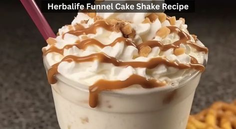 Herbalife Funnel Cake Shake Recipe Funnel Cake Herbalife Shake, Herbalife Shake Flavors, Cake Shake Recipe, Herbal Life Shakes, Cake Shake, Herbalife Shakes, Herbalife Shake Recipes, Funnel Cakes, Herbalife Shake