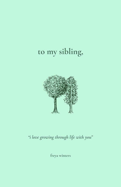 To My Sibling, Paperback – November 22, 2023 - Freya Winters "I love growing through life with you" To My Sibling Freya Winters, I Love My Siblings, Quotes About Siblings, Eight Of Wands, Sibling Love, Black Love Art, Poetry Books, Face Shape, Black Love