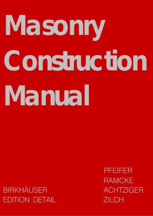 Masonry Construction Manual Topics masonry, thermal, wall, din, mortar, insulation, concrete, walls, units, building, thermal insulation, masonry units, reinforced concrete, sound insulation, calcium silicate, external walls, outer leaf, natural stone, compressive strength, gross density SHOW MORE Masonry Construction Manual Pages 390 Language English Collection folkscanomy_architecture; folkscanomy; additional_collections Masonry Construction, Masonry Tools, Masonry Work, Brick Detail, Stone Masonry, Architecture Books, Brick Architecture, Sound Insulation, Brick And Stone