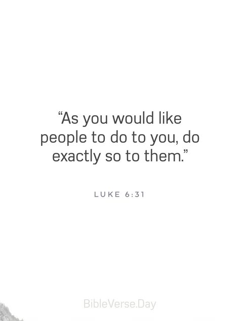 Luke 6 31, Luke 6, Bible Study Notes, Study Notes, Bible Study, Verses, Bible Verses, Bible