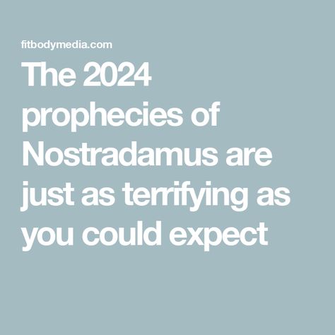 The 2024 prophecies of Nostradamus are just as terrifying as you could expect Nostradamus Predictions, French Apothecary, Melissa Sue Anderson, Great Fire Of London, Latest Jokes, Abdominal Surgery, Royal Family News, Moral Stories, Celebrity Entertainment