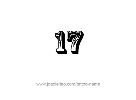 Tattoo Design Number Seventeen 17 Tattoo Number Ideas, 17 Logo Design Number, 17 Tattoo Number Font, Number 17 Tattoo, 17 Number Design, Number Tattoo Design, Tattoo Numbers, 17 Tattoo, 17 Number