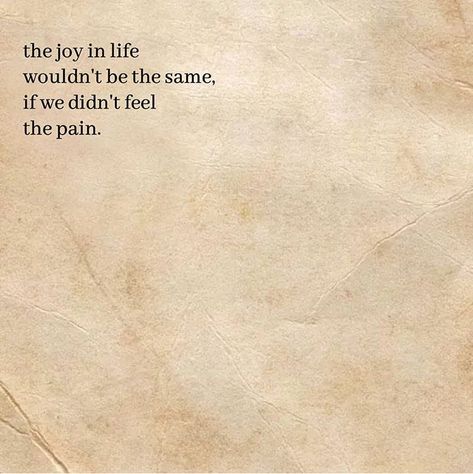 Sometimes, we think how much more happier we would be, if we didn't have to go through all the pain. But I think humans have the tendency to forget the value of something, if it is given to them in excess. . The Value Of Something, Happy We, Feelings, Quotes