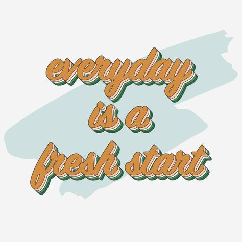 Everyday is a fresh start. Motivational lettering phrase isolated on white background. Retro 3D layered text effect. Vintage typography quote motivation for life and happiness. Sticker or label design Everyday Is A Fresh Start, Motivation For Life, Background Retro, Quote Motivation, A Fresh Start, Logo Banners, Cityscape Photos, Vintage Typography, Text Effect