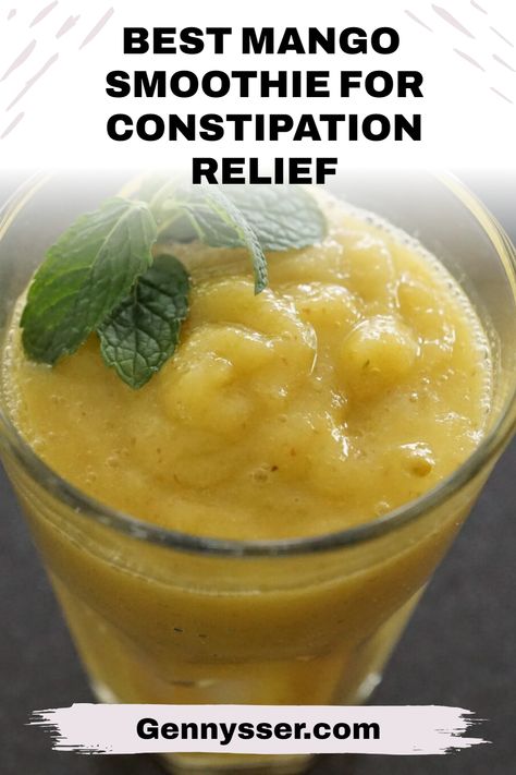 Best Mango Smoothie for Constipation Relief| Smoothie Recipes For Constipation, Recipes For Constipation, Best Mango Smoothie, Constipation Relief Smoothie, Smoothie For Constipation, Constipation Relief Foods, Drinks For Constipation, Constipation Smoothie, Mango Smoothie Recipe