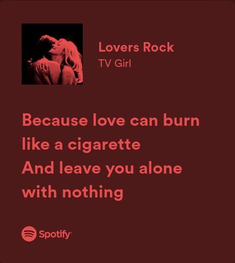 Indie Music Lyrics, Tv Girl Lyrics, Red Lyrics, Iconic Lyrics, When Someone Loves You, Red Quotes, Cute Text Quotes, Lovers Rock, Love Yourself Lyrics