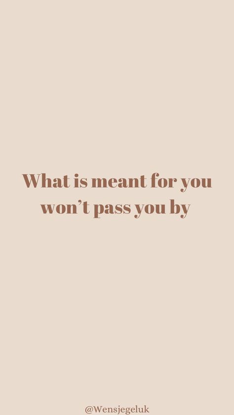 Quote • What is yours will find you What’s Meant For You Won’t Pass You, What Is Meant For You Will Not Pass You, Phone Screensaver, Board Pictures, Vision Board Pictures, You Deserve Better, What Is Meant, Healthy Mindset, Daily Inspiration Quotes