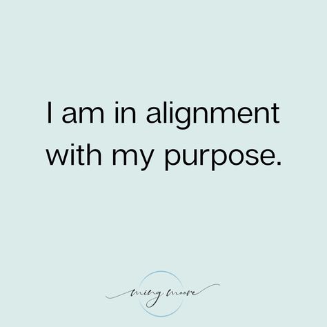 Align With Your Purpose, I Am Aligned With My Purpose, Purpose Affirmations, Alignment Affirmations, Alignment Quotes, Empress Energy, Always Evolving, Money Vision Board, Be Unstoppable