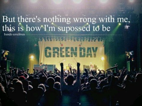 Never be someone your not for somebody else. Green Day Concert, Jesus Of Suburbia, Black And White Music, Quotes Celebrities, Tré Cool, Mayday Parade, Best Night Of My Life, Wallpapers Quotes, Sonic Youth