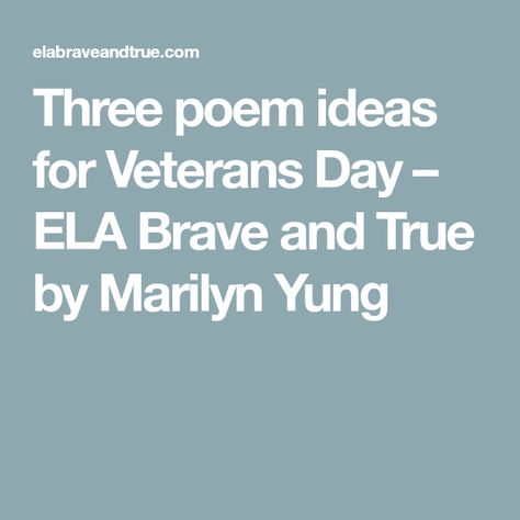 Three poem ideas for Veterans Day – ELA Brave and True by Marilyn Yung Veterans Day Poems, Ideas For Veterans Day, Veterans Day Poem, List Poem, Poem Ideas, Poetry Middle School, Sensory Language, Holiday Poems, Poem Activities