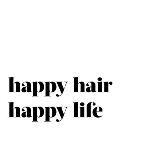 Happy Hair Happy Life, Hairstylist Marketing, Hair Captions, Hair Salon Quotes, Hair Salon Pictures, Hairstylist Branding, Hair Salon Marketing, Hairstylist Quotes, Salon Pictures