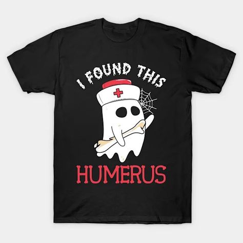 I found this humerus - I Found This Humerus - T-Shirt | TeePublic Halloween Quotes Funny, Bone Art, Halloween Quotes, Idea Design, Halloween Festival, Funny Halloween, Halloween Funny, Halloween Tshirts, Bones