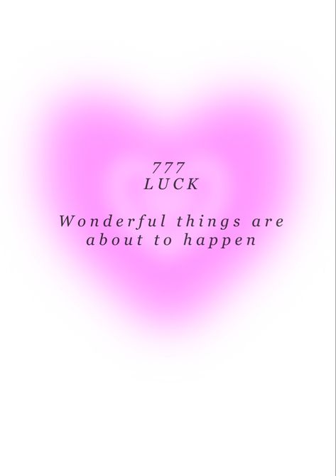 Pink heart wallpaper 777  aesthetic 777 Luck Wonderful Things Are About To Happen, 777 Wonderful Things Are About To Happen, 777 Manifestation, Resolution Board, Aura Positive, Wallpaper Vibes, Manifestation Miracle, Success Affirmations, Wonderful Things