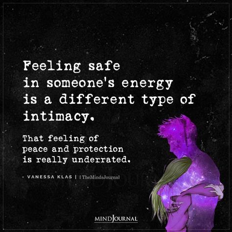 Feeling Safe In Someone’s Energy Missing Quotes, Feeling Safe, The Minds Journal, Better Mental Health, Minds Journal, Real Love Quotes, Relationship Quotes For Him, Some Good Quotes, Soulmate Quotes