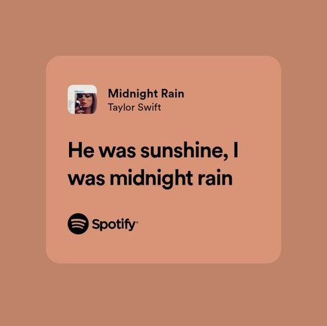 Midnight Taylor Swift Quotes, Midnight Rain Taylor Swift Spotify, Midnight Rain Lyrics Taylor Swift, Taylor Swift Lyrics Captions Midnights, Taylor Swift Songs Spotify Aesthetic, Taylor Swift Iconic Lines, Taylor Swift Midnight Quotes, Midnights Lycris, Midnights Taylor Swift Songs