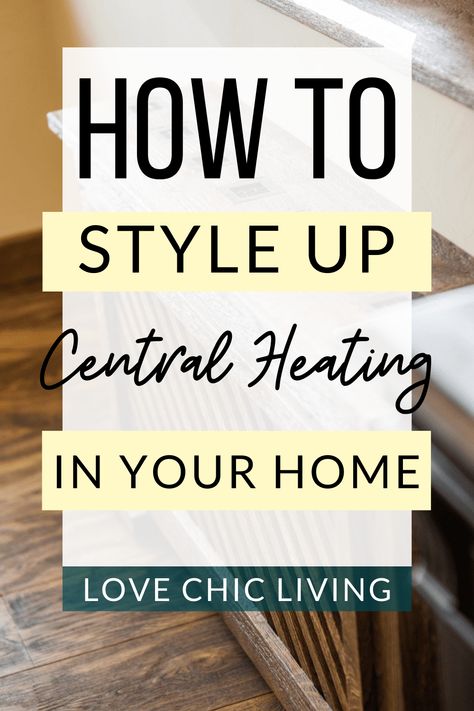 Easy & stylish ways to hide central heating systems in your home in this weeks post. Easy decorating ideas for styling around the heating in your home. Heat Vents, Contemporary Home Interior, Central Heating Radiators, Gas Boiler, Gas Heater, Virtual Staging, Central Heating System, Chic Living, Central Heating